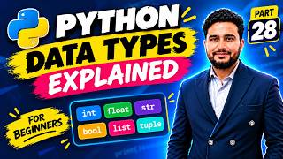 Python Data Types Explained for Beginners 🐍 | Python Tutorial | Part 28