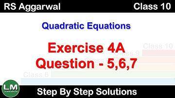 Quadratic Equations | Class 10 Exercise 4A Question 5 - 7 | RS Aggarwal | Learn Maths
