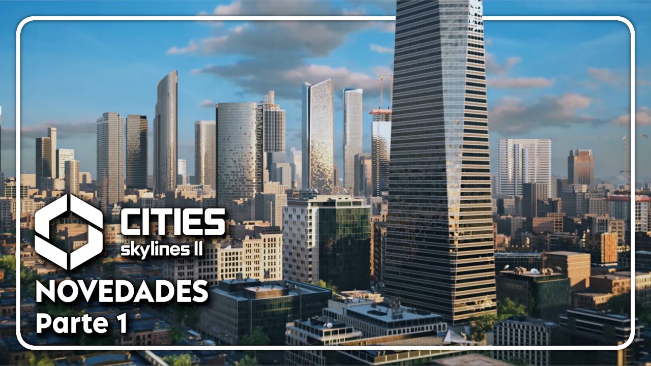 Todas las diferencias entre CITIES SKYLINES 2 y 1 - YouTube