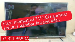 TV LED LG GAMBAR KURANG TERANG