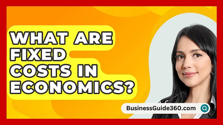 What Are Fixed Costs In Economics? - BusinessGuide360.com