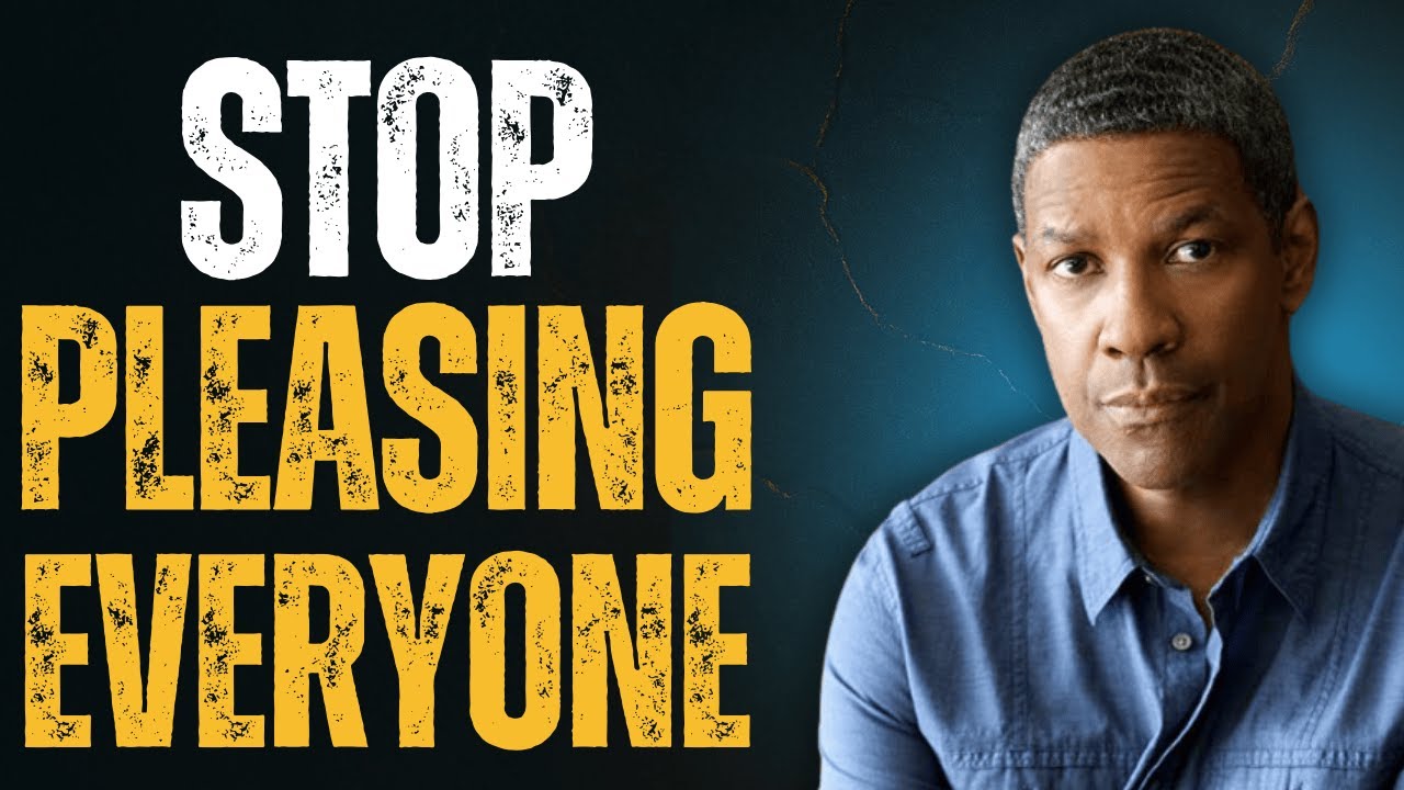 Stop Pleasing Others Before It Destroys You.|| DENZEL WASHINGTON BEST MOTIVATION