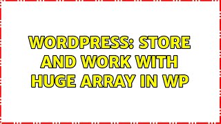 Wordpress: Store and Work with huge array in WP Wealth