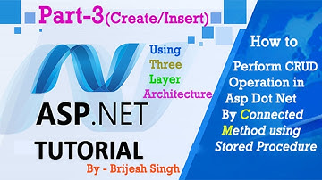3 Tier Architecture in Asp Dot Net Insert Update Delete using Stored Procedure in Hindi Part-3