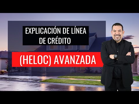 Explicación de Línea de Crédito (HELOC) Avanzada - ¡Conviértete en tu propio banco!
