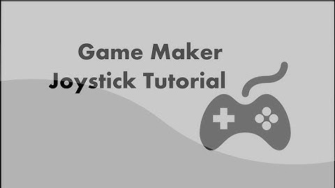 Game Maker Joystick Tutorial