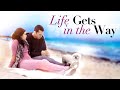 Life Gets in the Way (2014) [Comedy] [Romance] LA Life, Relationships & New Beginnings | Full Movie