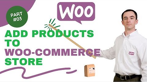 How to add products to woo-commerce store | Guestknowledge | #03