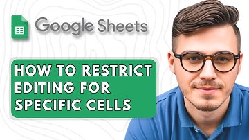 How To Restrict Editing for Specific Cells in Google Sheets [2025 Guide]