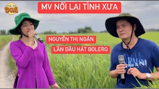 NỐI LẠI TÌNH XƯA | Khương Dừa | Nguyễn Thị Ngân lần đầu hát Bolero