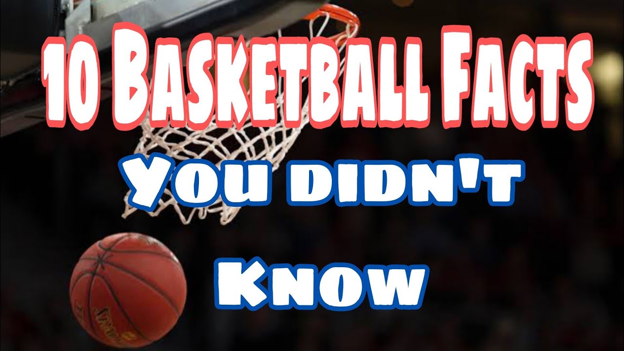 10 Basketball Facts You Didn't Know YouTube