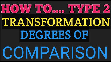 Part 4 - Transformation | Type 2 | Degrees of Comparison | Rules || ENG ENGINE