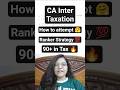 CA Inter Taxation Paper Strategy 🔥 | How to Attempt Like a Ranker #cainter #taxation #caexams