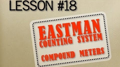 How to Read Music - Lesson 18 - Eastman Counting System Compound Meters