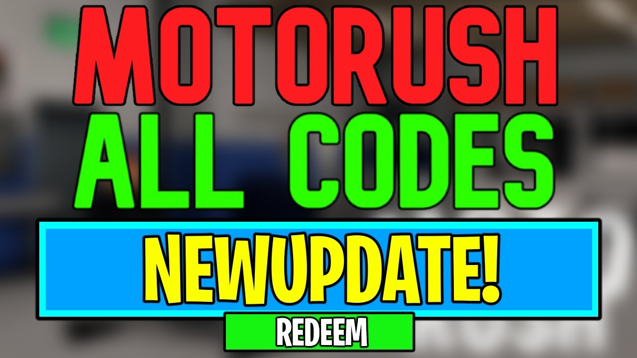 new-motorush-codes-roblox-motorush-codes-august-2024-youtube