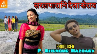 SARALPARANI DWISA SERAO || A bodo Music video 2022 || Lingshar & Niki || P. Khungur Hazoary