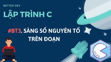 #3[Bài Tập C (Hàm, Lý thuyết số )]. Sàng Số Nguyên Tố Trên Đoạn | Liệt Kê Số Nguyên Tố Trên Đoạn