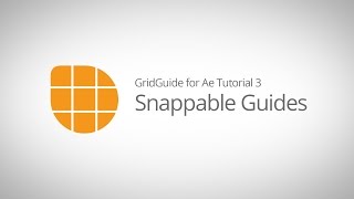 GridGuide for Ae Tutorial 3 - Creating Snappable Guides