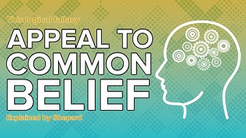 Appeal to Common Belief Logical Fallacies Explained by Shepard