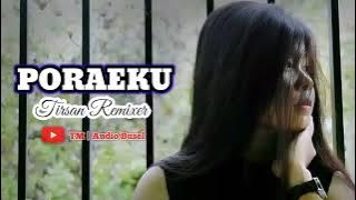 Lagu Joget Paling Mantap - Buton Poraeku Remix | From Remixer Tirsan Audio Busel 💃💃
