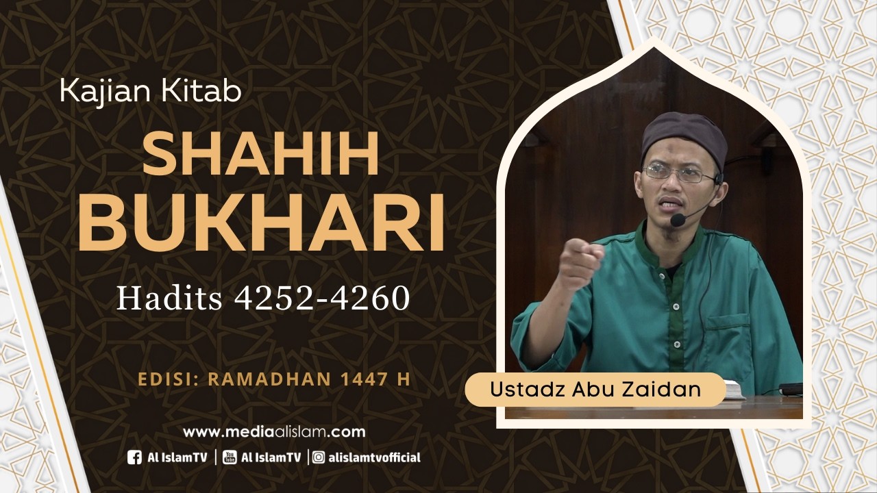🔴 KAJIAN SHAHIH BUKHARI _ H. 4261-4270 || USTADZ ABU ZAIDAN || 2026 03 05