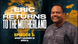 What I Learned From My Trip To Cameroon