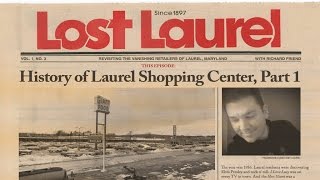 Lost Laurel Ep. 3: Laurel Shopping Center, Part 1 (Laurel TV)
