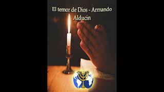 01. El temor de Dios PARTE 1 - Armando Alducin | Serie El temor de Dios