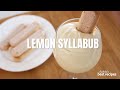 How to make oldschool aussie lemon syllabub  australias best recipes