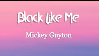 Mickey Guyton - Black Like Me (Lyrics) | High Quality Sound | Lyrics Anthem