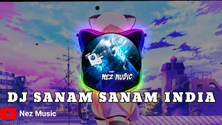 DJ SANAM SANAM X INDIA|| 30 DETIK VIRAL DI TIK COCOK BUAT JEDAG JEDUG