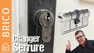 Comment changer une serrure / barillet de porte d'entrée ?