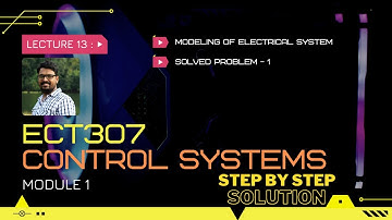 Solved Problem 1 | Modeling of Electrical system | CS Module 1 | Lect 13