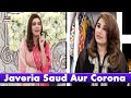 Watch Javeria Saud Ne Corona Virus Ko Kaise Haraya? Online In Hd
