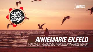 Annemarie Eilfeld - Verloren, Vergessen, Vergeben (Mankee Remix)