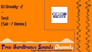 DJ Dready-2 - Test (Sol-7 Remix)