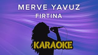 Merve Yavuz - Fırtına (Karaoke Video)