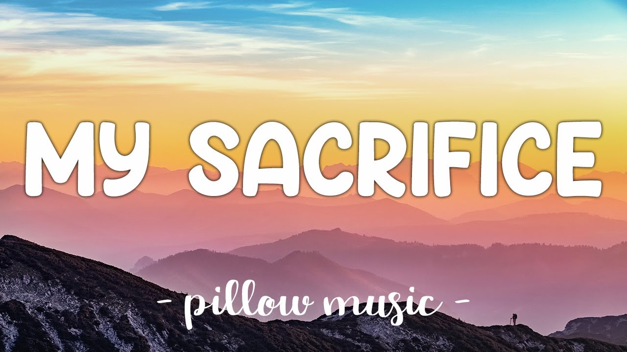 My Sacrifice - Creed ( Lyric Video ) 