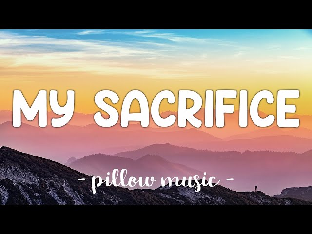 My Sacrifice - Creed (Lyrics) 🎵 class=