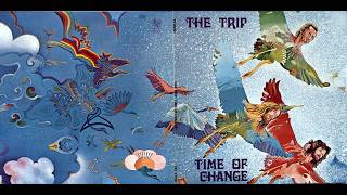 Download Lagu - THE TRIP  - TIME OF CHANGE – ( - Trident TRI.1002 – 1973 - ) -  FULL ALBUM