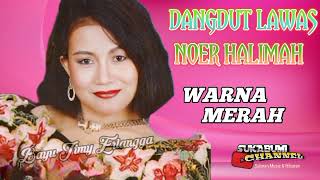 Warna Merah - Noer Halimah Dangdut Lawas Orginal