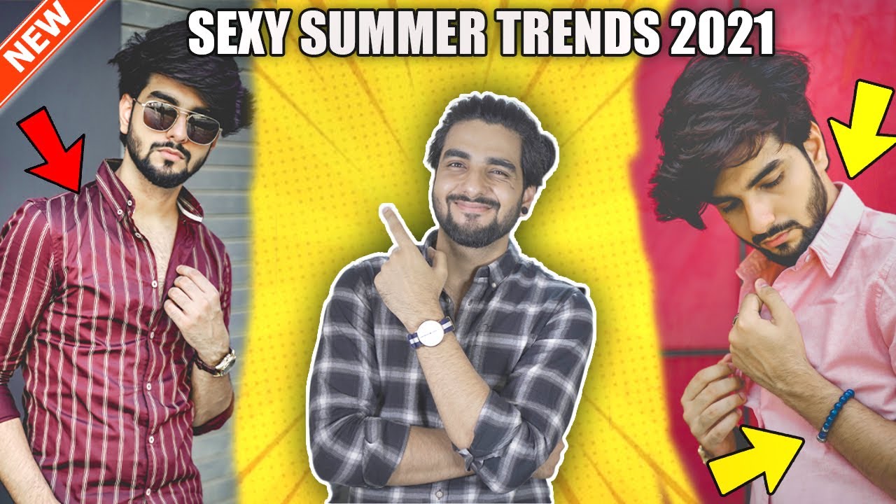 Kya tumhe ye SUMMER TRENDS pata hai? Sexy summer trends for men 2021