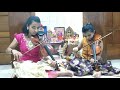Maaye Tvam Yaahi  | Pranavi &amp; Malavi Violin duet