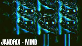 Jandrix - Mind (Official Audio)