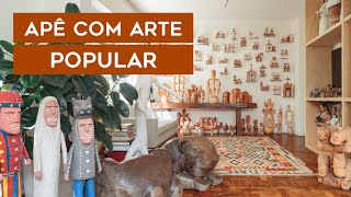 MUITA ARTE POPULAR BRASILEIRA EM UM APARTAMENTO ÚNICO | O lar inspirador de Renan Quevedo