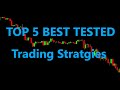 THE TOP 5 BEST PROFITABLE TRADING STRATEGIES PROVEN WITH 100 TESTS