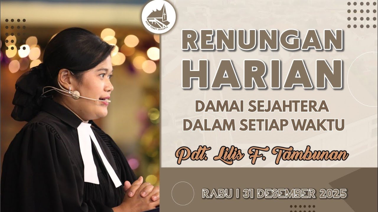 Renungan Harian Gereja HKBP Ressort Tebet - Rabu, 31 Desember 2025