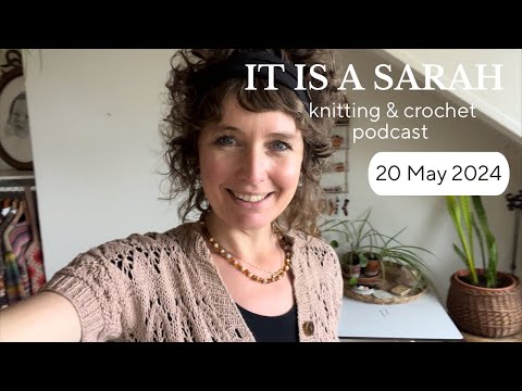 It Is A Sarah | (EN) | Sanna Cardigan & new podcast routine | Monday 20 May 2024