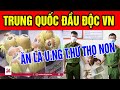 Rùng Mình Với Lê Trung Quốc Đầu Độc Cả VN, Cứ Dùng Là Hủy Hoại Thần Kinh, Phá Nát Gan Thận Cực Nhanh