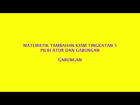 Matematik Tambahan Kssm Tingkatan 5 Pilih Atur Dan Gabungan Gabungan Kelas Live